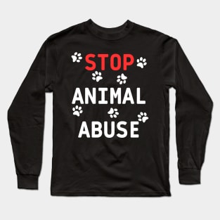 stop animal abuse Long Sleeve T-Shirt